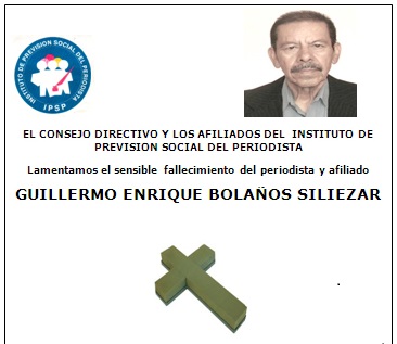 Fallece Periodista Guillermo Enrique Bolaños Siliezar
